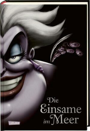 Disney. Villains 3: Die Einsame im Meer