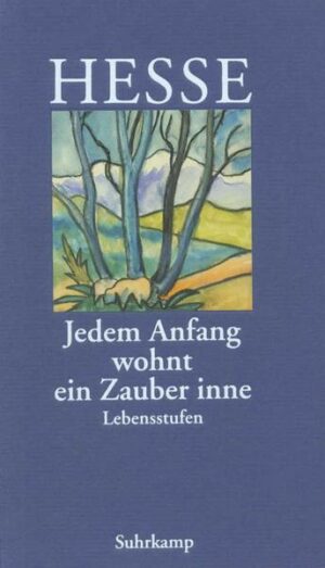 »Jedem Anfang wohnt ein Zauber inne«