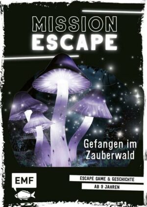 Mission Escape – Gefangen im Zauberwald