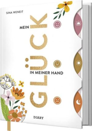 Glückstagebuch - Mein Glück in meiner Hand