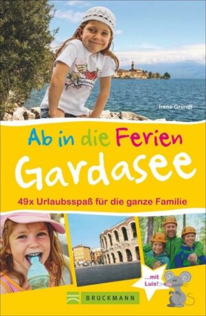 Ab in die Ferien – Gardasee mit Verona