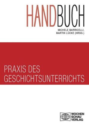 Handbuch Praxis des Geschichtsunterrichts 2 Bde