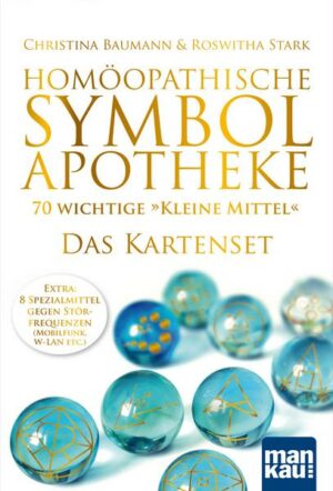 Homöopathische Symbolapotheke - 70 wichtige 'Kleine Mittel'. Das Kartenset