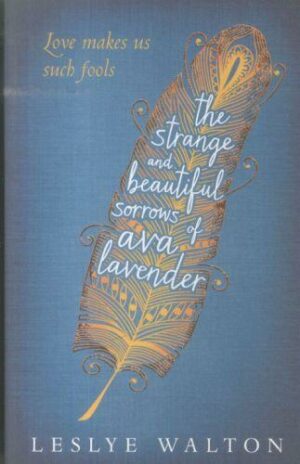 The Strange and Beautiful Sorrows of Ava Lavender