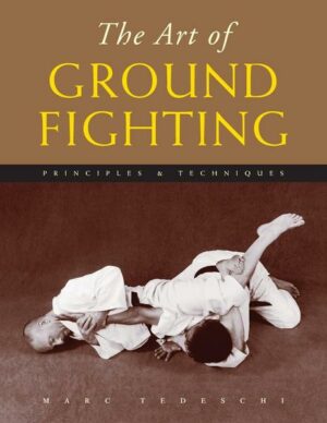 The Art of Ground Fighting