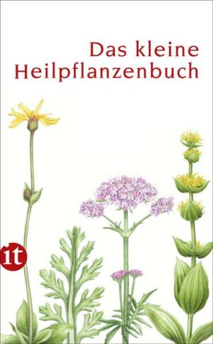 Das kleine Heilpflanzenbuch