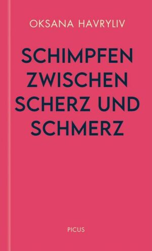 Schimpfen zwischen Scherz und Schmerz