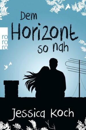 Dem Horizont so nah / Danny-Trilogie Bd. 1