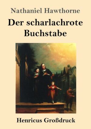 Der scharlachrote Buchstabe (Großdruck)