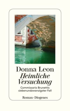 Heimliche Versuchung / Commissario Brunetti Bd. 27