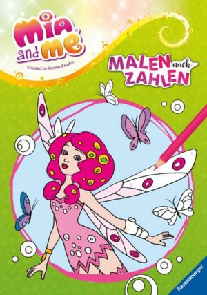 Mia and me: Malen nach Zahlen ab 5