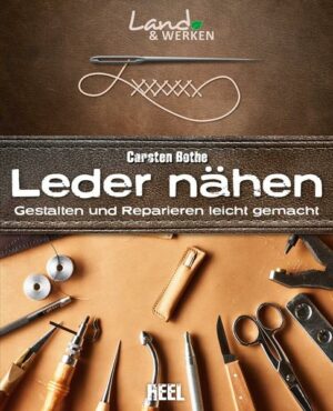 Leder nähen: Gestalten und Reparieren leicht gemacht