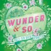 Wunder & so - Falls ich dich vermisse