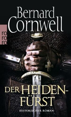 Der Heidenfürst / Sachsen-Uhtred Saga Bd. 7