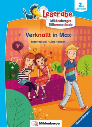 Leserabe mit Mildenberger Silbenmethode: Verknallt in Max