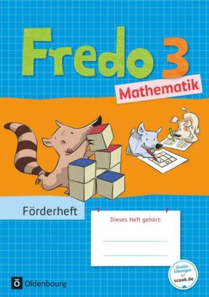 Fredo - Mathematik - Zu Ausgabe A - 2015 und Ausgabe B - 3. Schuljahr