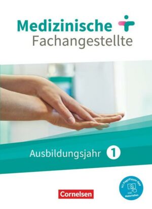 Medizinische Fachangestellte - Neue Ausgabe - 1. Ausbildungsjahr