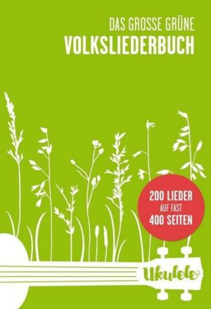 Das große grüne Volksliederbuch Ukulele