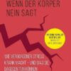 Wenn der Körper nein sagt