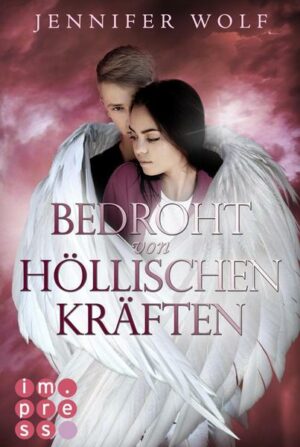 Bedroht von höllischen Kräften (Die Engel-Reihe 2)