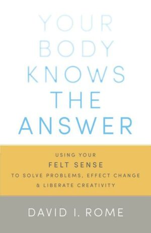 Your Body Knows the Answer