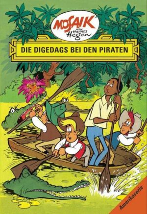 Mosaik von Hannes Hegen: Die Digedags bei den Piraten