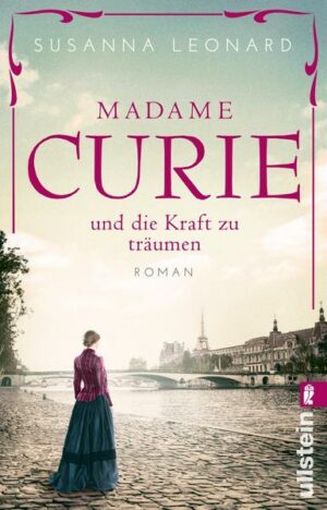 Madame Curie und die Kraft zu träumen (Ikonen ihrer Zeit 1)
