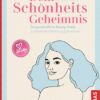 Dein Schönheitsgeheimnis