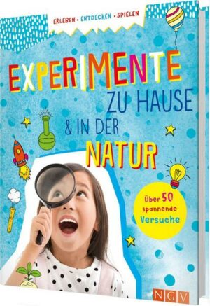 Experimente zu Hause und in der Natur