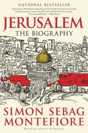 Jerusalem: The Biography