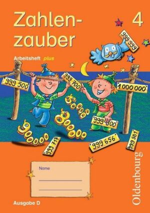 Zahlenzauber - Ausgabe D für alle Bundesländer (außer Bayern) - 2004 / 4. Schuljahr - Arbeitsheft plus