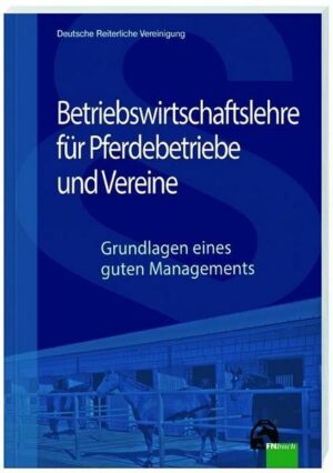 Betriebswirtschaftslehre für Pferdebetriebe und Vereine