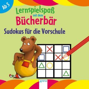 Sudokus für die Vorschule. Lernspielspaß mit dem Bücherbär