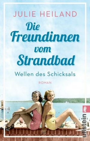 Die Freundinnen vom Strandbad (Die Müggelsee-Saga 1)