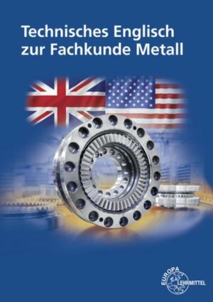 Technisches Englisch zur Fachkunde Metall