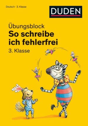 So schreibe ich fehlerfrei - Übungsblock 3. Klasse