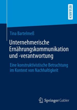 Unternehmerische Ernährungskommunikation und -verantwortung