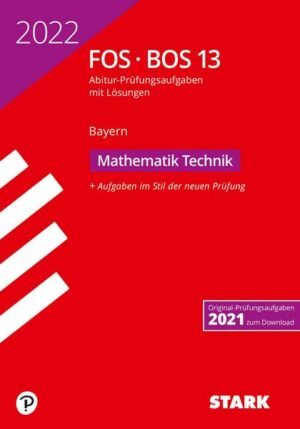 STARK Abiturprüfung FOS/BOS Bayern 2022 - Mathematik Technik 13. Klasse