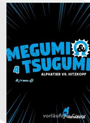 Megumi & Tsugumi - Alphatier vs. Hitzkopf 4