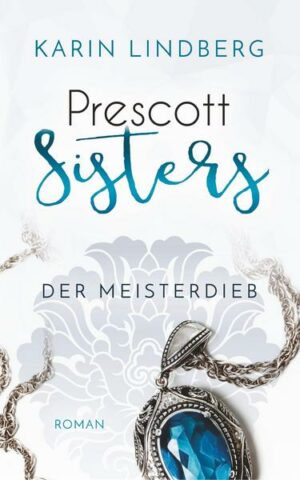 Der Meisterdieb / Prescott Sisters Bd.3