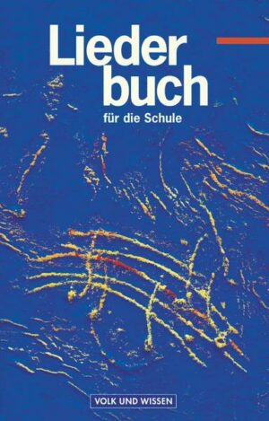 Liederbuch für die Schule - Für das 5. bis 13. Schuljahr - Östliche Bundesländer und Berlin - Bisherige Ausgabe