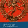 A devoted son and other Indian short stories