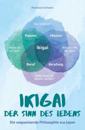Ikigai - Der Sinn des Lebens
