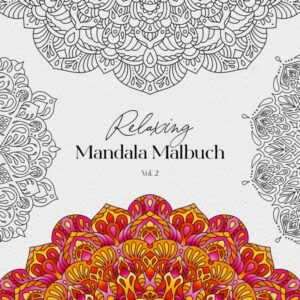 Relaxing Mandala Malbuch Vol. 2