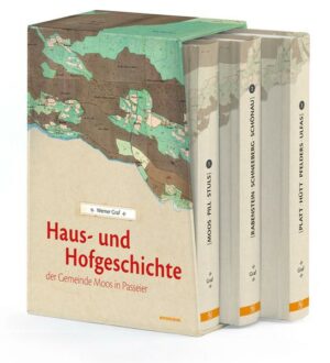 Haus- und Hofgeschichte der Gemeinde Moos in Passeier