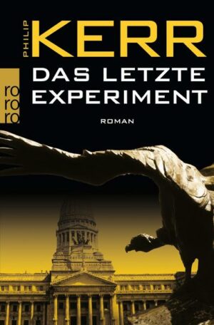 Das letzte Experiment / Bernie Gunther Bd.5