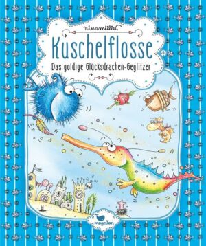 Kuschelflosse - Das goldige Glücksdrachen-Geglitzer