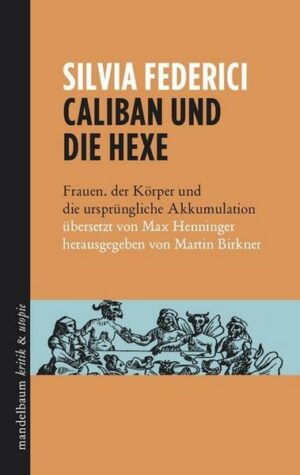 Caliban und die Hexe