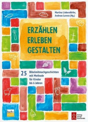 Erzählen – Erleben – Gestalten