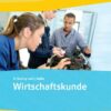 Wirtschaftskunde. Ausgabe 2021